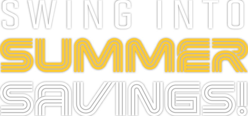 Swing Into Summer Savings